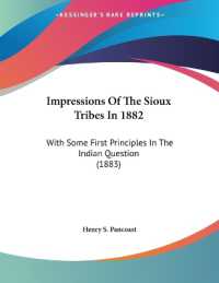 Impressions of the Sioux Tribes in 1882 : With Some First Principles in the Indian Question (1883)