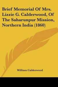 Brief Memorial of Mrs. Lizzie G. Calderwood, of the Saharunpur Mission, Northern India (1860)