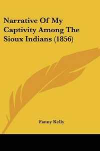 Narrative of My Captivity among the Sioux Indians (1856)