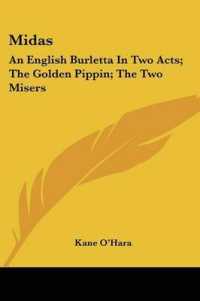 Midas : An English Burletta in Two Acts; the Golden Pippin; the Two Misers: a Musical Farce (1771)