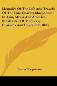 Memoirs of the Life and Travels of the Late Charles Macpherson in Asia, Africa and America; Illustrative of Manners, Customs and Character (1800)