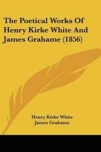 The Poetical Works of Henry Kirke White and James Grahame (1856)