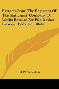 Extracts from the Registers of the Stationers' Company of Works Entered for Publication between 1557-1570 (1848)