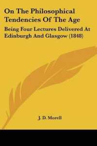 On the Philosophical Tendencies of the Age : Being Four Lectures Delivered at Edinburgh and Glasgow (1848)