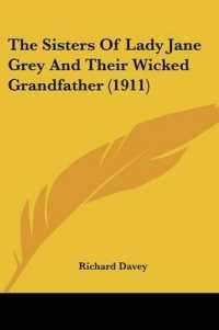 The Sisters of Lady Jane Grey and Their Wicked Grandfather （1911）