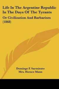Life in the Argentine Republic in the Days of the Tyrants : Or Civilization and Barbarism (1868)