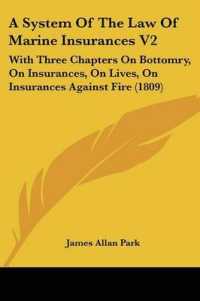 A System of the Law of Marine Insurances V2 : With Three Chapters on Bottomry, on Insurances, on Lives, on Insurances against Fire (1809)