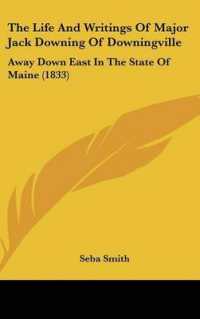The Life and Writings of Major Jack Downing of Downingville : Away Down East in the State of Maine (1833)