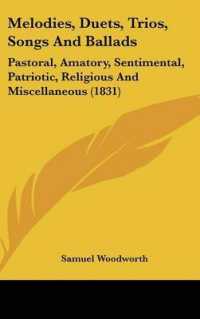 Melodies, Duets, Trios, Songs and Ballads : Pastoral, Amatory, Sentimental, Patriotic, Religious and Miscellaneous (1831)