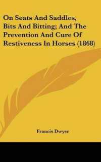 On Seats and Saddles, Bits and Bitting; and the Prevention and Cure of Restiveness in Horses (1868)