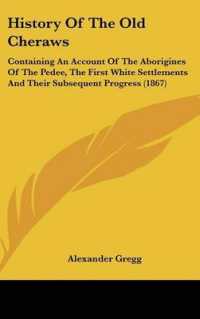 History of the Old Cheraws : Containing an Account of the Aborigines of the Pedee, the First White Settlements and Their Subsequent Progress (1867)