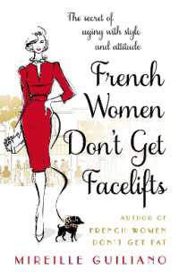 French Women Don't Get Facelifts : Aging with Attitude