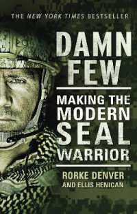 Damn Few : Making the Modern SEAL Warrior