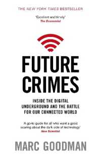 Future Crimes : Inside the Digital Underground and the Battle for Our Connected World