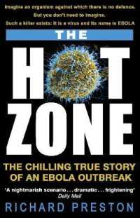 The Hot Zone : The Chilling True Story of an Ebola Outbreak