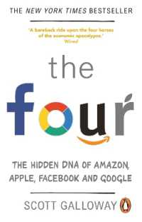 『the four GAFA：四騎士が創り変えた世界』（原書）<br>The Four : The Hidden DNA of Amazon, Apple, Facebook and Google
