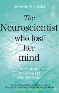 The Neuroscientist Who Lost Her Mind : A Memoir of Madness and Recovery