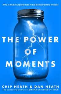 The Power of Moments : Why Certain Experiences Have Extraordinary Impact