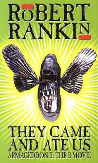 They Came and Ate Us : Armageddon II: The B-Movie