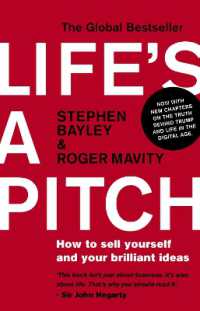 Life's a Pitch : How to Sell Yourself and Your Brilliant Ideas