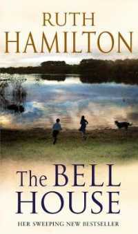The Bell House : a sweeping novel of power and compassion from bestselling author Ruth Hamilton