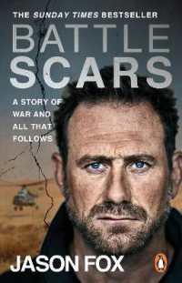 Battle Scars : A Story of War and All That Follows