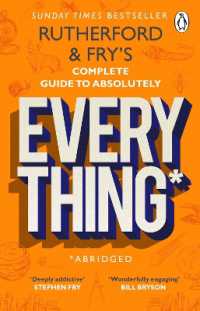 Rutherford and Fry's Complete Guide to Absolutely Everything (Abridged) : new from the stars of BBC Radio 4