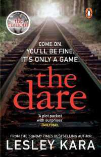 The Dare : The twisty and unputdownable thriller from the Sunday Times bestselling author of the Rumour