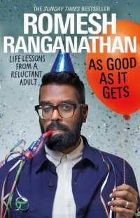 As Good as It Gets : Life Lessons from a Reluctant Adult