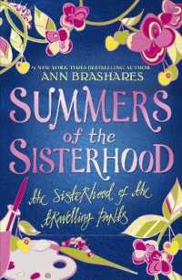Summers of the Sisterhood: the Sisterhood of the Travelling Pants (Summers of the Sisterhood)
