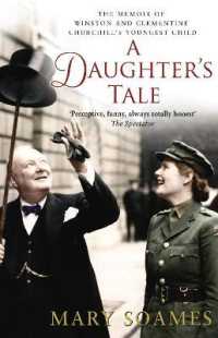 A Daughter's Tale : The Memoir of Winston and Clementine Churchill's youngest child