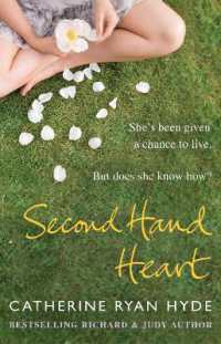 Second Hand Heart : a piercing, emotionally charged novel from bestselling Richard and Judy Book Club author Catherine Ryan Hyde