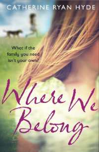 Where We Belong : a compassionate, poignant and heart-searingly honest novel from bestselling author Catherine Ryan Hyde