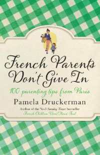 French Parents Don't Give in : 100 parenting tips from Paris