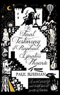 The Final Testimony of Raphael Ignatius Phoenix : clever, captivating, and idiosyncratic. You won't forget this novel