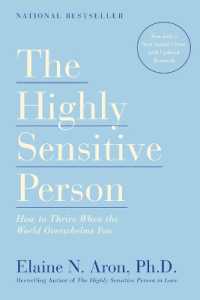 The Highly Sensitive Person : How to Thrive When the World Overwhelms You