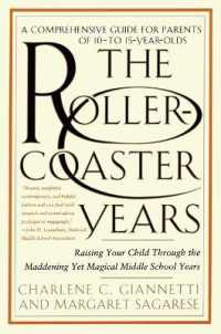 The Rollercoaster Years : Raising Your Child through the Maddening Yet Magical Middle School Years