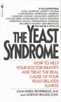 The Yeast Syndrome : How to Help Your Doctor Identify & Treat the Real Cause of Your Yeast-Related Illness