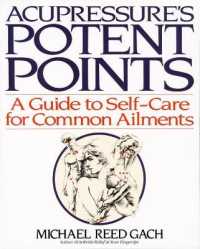 Acupressure's Potent Points : A Guide to Self-Care for Common Ailments