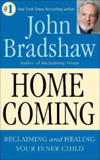 Homecoming : Reclaiming and Healing Your Inner Child