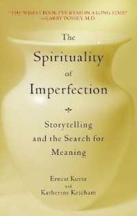 The Spirituality of Imperfection : Storytelling and the Search for Meaning