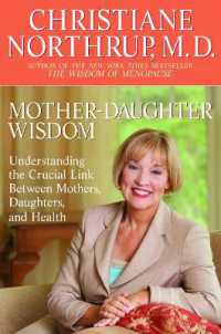 Mother-Daughter Wisdom : Understanding the Crucial Link between Mothers, Daughters, and Health