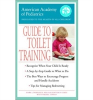 The American Academy of Pediatrics Guide to Toilet Training