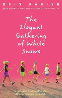 The Elegant Gathering of White Snows : A Novel