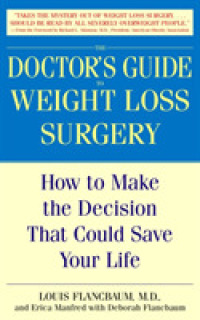The Doctor's Guide to Weight Loss Surgery : How to Make the Decision That Could Save Your Life （REP SUB）