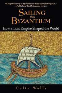 Sailing from Byzantium : How a Lost Empire Shaped the World