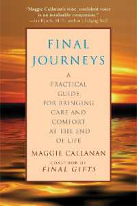 Final Journeys : A Practical Guide for Bringing Care and Comfort at the End of Life
