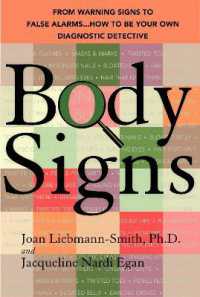 Body Signs : From Warning Signs to False Alarms...How to Be Your Own Diagnostic Detective