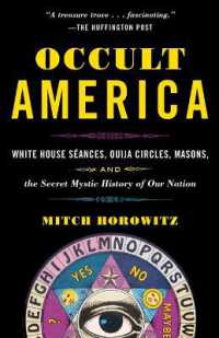 Occult America : White House Seances, Ouija Circles, Masons, and the Secret Mystic History of OurNation