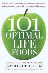 101 Optimal Life Foods : Alleviate Stress, Ease Muscle Pain, Boost Short-Term Memory, and Eat Your Way toGreat Health...One Delicious Bite at a Time